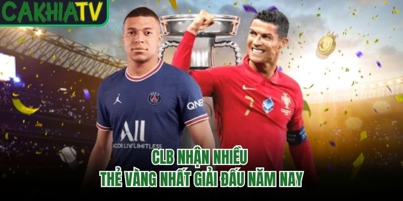 CLB nhận nhiều thẻ vàng nhất giải đấu năm nay