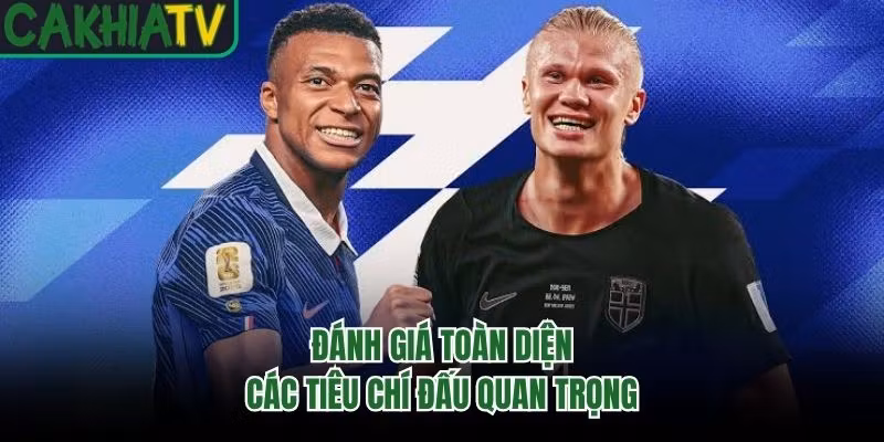 Đánh giá toàn diện các tiêu chí đấu quan trọng