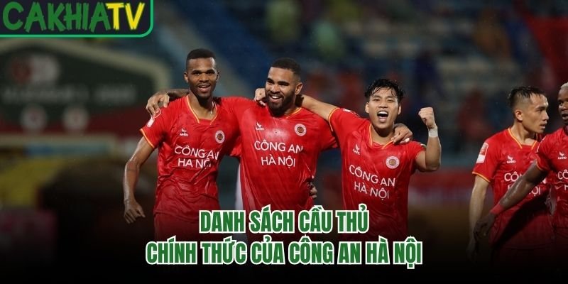 Danh sách cầu thủ chính thức của Công An Hà Nội