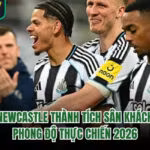 Newcastle Thành Tích Sân Khách - Phong Độ Thực Chiến 2026