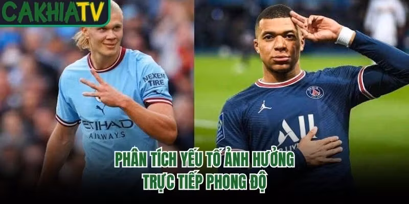 Phân tích yếu tố ảnh hưởng trực tiếp phong độ