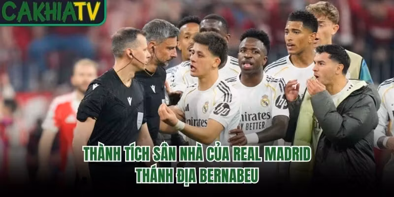 Thành Tích Sân Nhà Của Real Madrid - Thánh Địa Bernabeu
